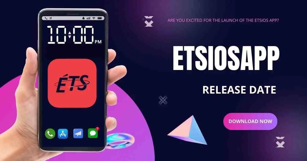 EtsiosApp Release Date: What to Expect and When to Get Excited