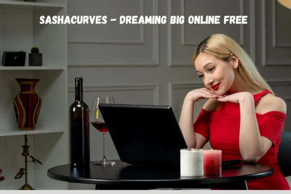 Sashacurves - Dreaming Big Online Free