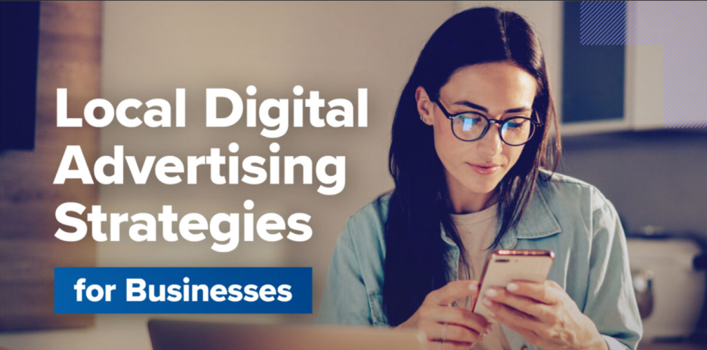 Local Advertising Strategies for a Digital Age