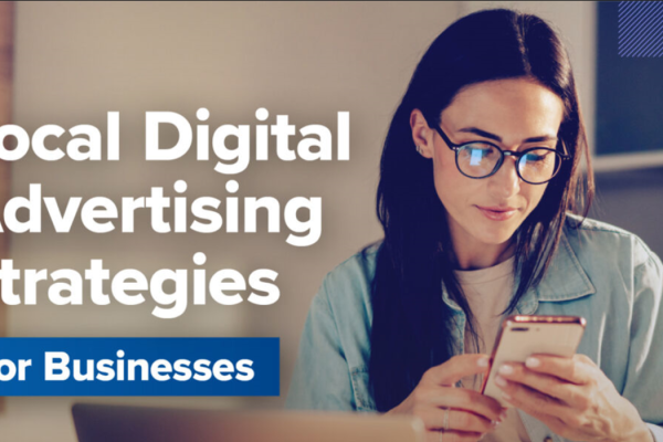 Local Advertising Strategies for a Digital Age